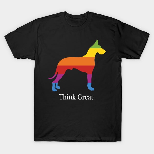 Think Great Dane - Dog Lover Dogs T-Shirt by fromherotozero